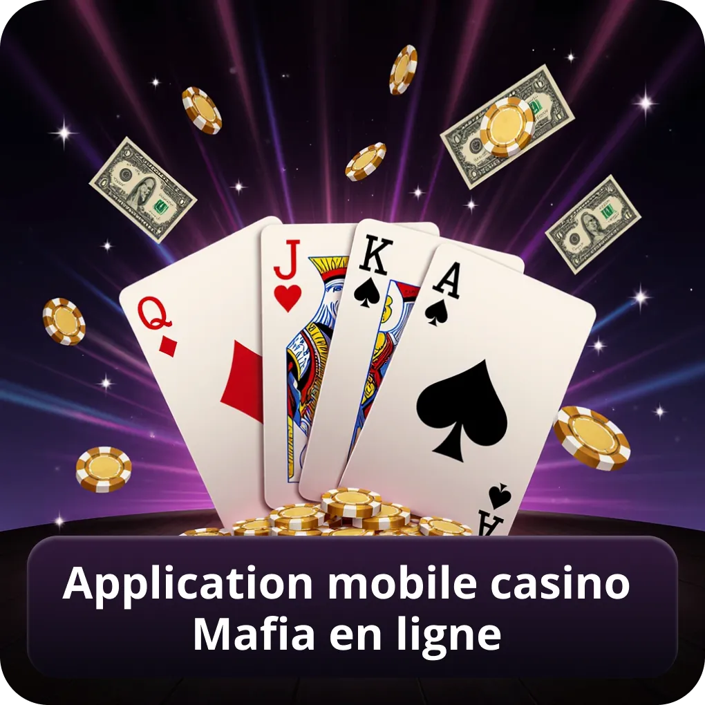 Application mobile casino Mafia en ligne